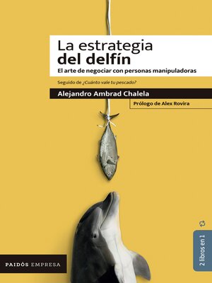 cover image of La estrategia del delfín / ¿Cúanto vale tu pescado?